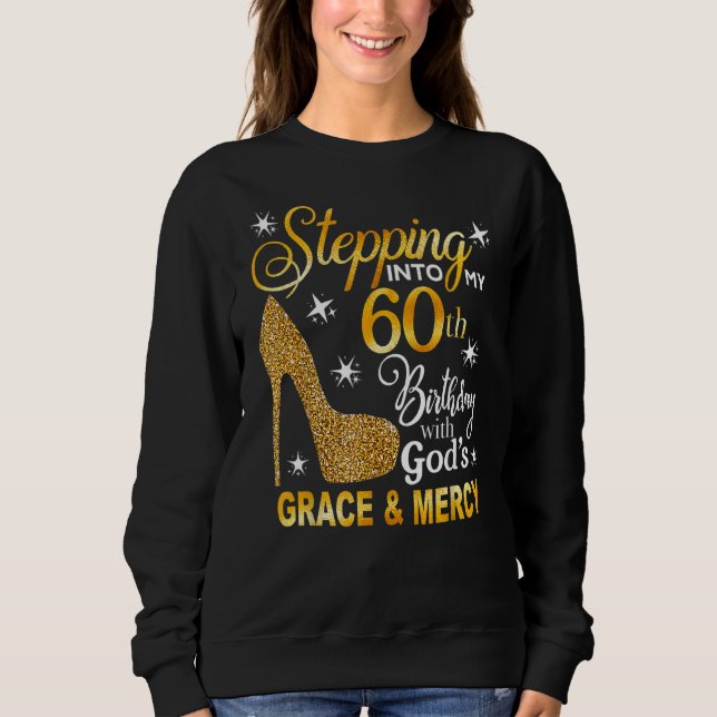 Sudadera Pasar A Mi 60° Cumpleaños Con La Gracia Y La Graci (Anverso)