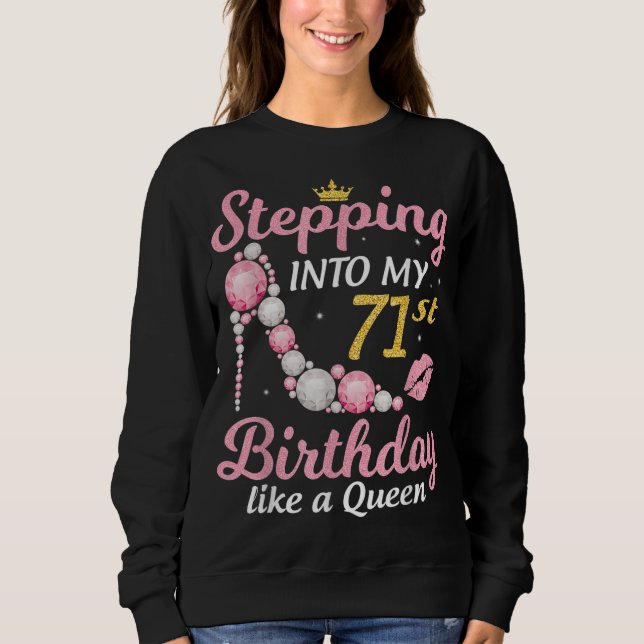 Sudadera Pasar a mi 71º cumpleaños como una reina feliz (Anverso)