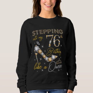 Sudadera Pasar a mi 76º cumpleaños como una reina 76 años