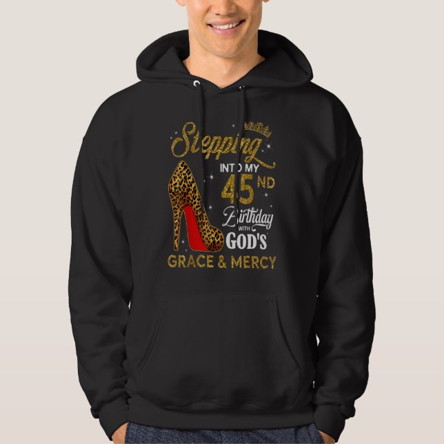 Sudadera Pasar a mi cumpleaños 45 con la gracia de Dios y (Anverso)