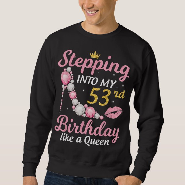 Sudadera Pasar a mi cumpleaños 53 como una reina feliz (Anverso)