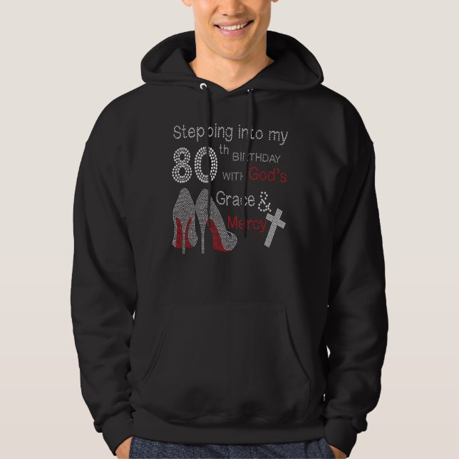 Sudadera Pasar a mi cumpleaños 80 con la gracia de Dios y (Anverso)