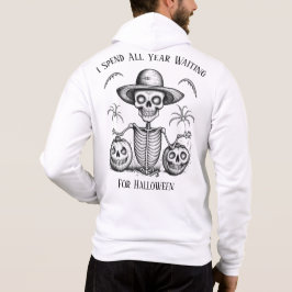 Sudadera Pasé Todo El Año Esperando El Esqueleto De Hallowe