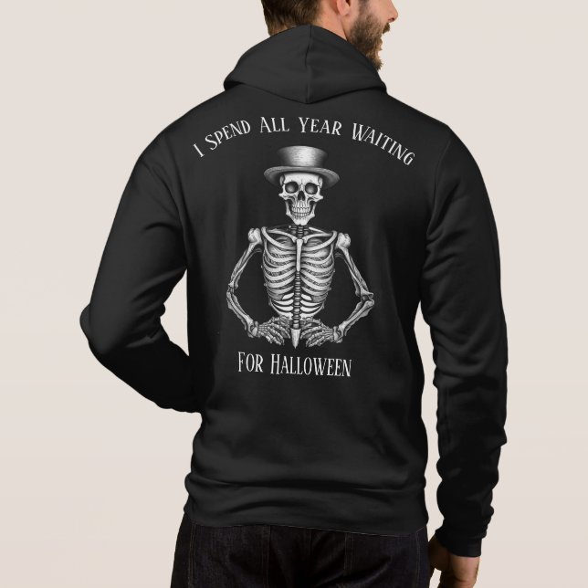 Sudadera Pasé Todo El Año Esperando El Esqueleto De Hallowe (Reverso)