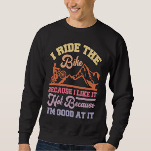 Sudadera Paseo En Bicicleta Porque Me Gusta No Porque Soy