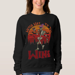 Sudadera paso de bruja al vino Halloween skeleton wine love