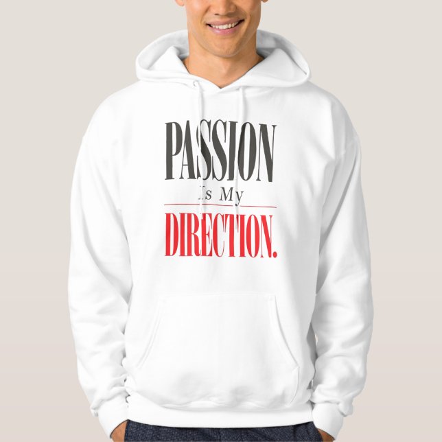 Sudadera Passion Is My Direction Motivational Hoodie (Anverso)