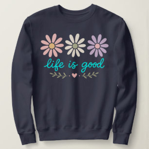 Sudadera Pastel Daisy Floral , La Vida Es Buena Flor , Boho