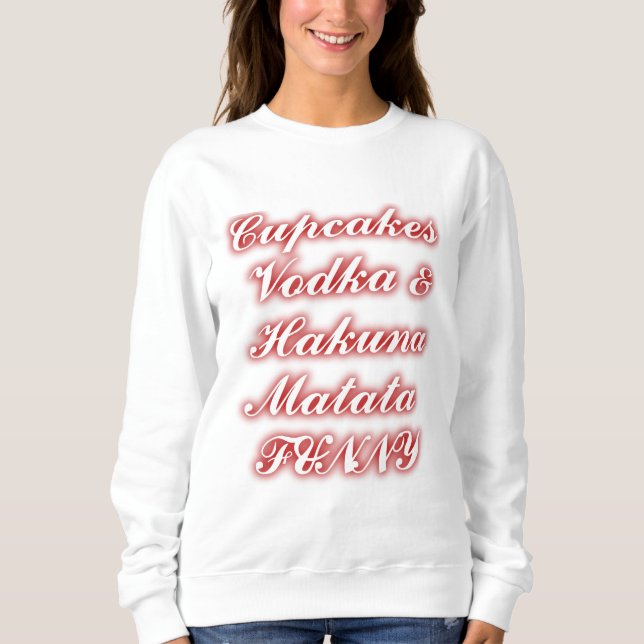Sudadera Pasteles rojos Vodka Hakuna Matata FUNNY. (Anverso)