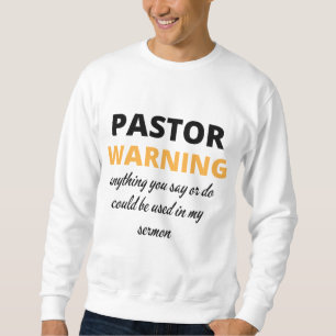Sudadera Pastor Advirtiendo Cualquier Cosa Que Digas O Hace
