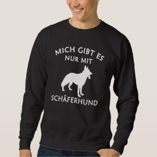 Sudadera Pastor Alemán Mich Gibt Es Nur Mit Hund
