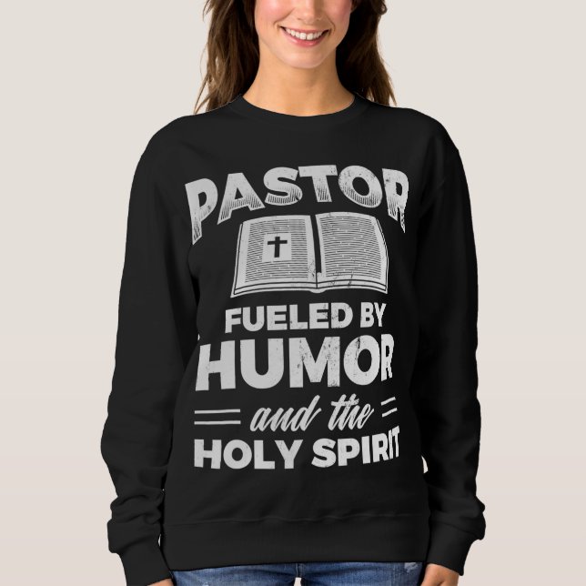 Sudadera Pastor Alimentado Por El Humor Espíritu Santo Jesú (Anverso)