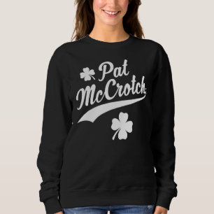 Sudadera Pat Mccrotch Luck Of The Irish Funny St Patricks