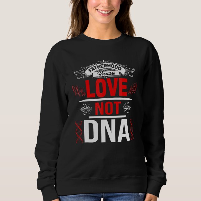Sudadera Paternidad Requiere Amor No Dna Padrastro Padre Bo (Anverso)