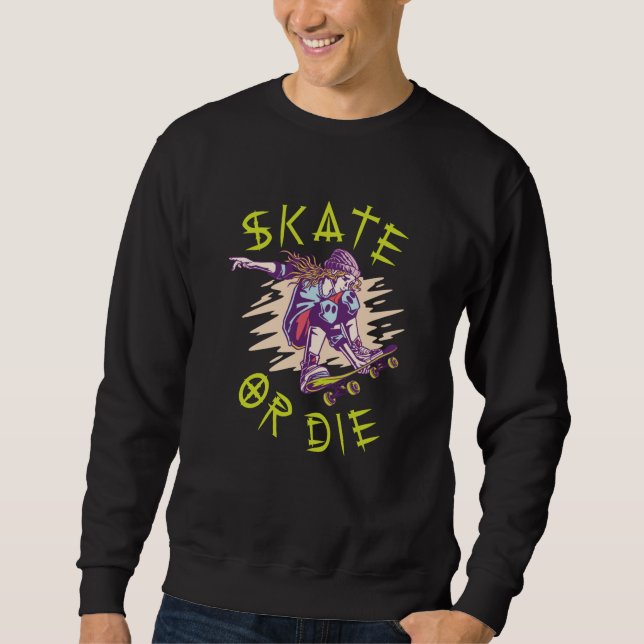 Sudadera Patinar o morir Chica de Skateboarder (Anverso)