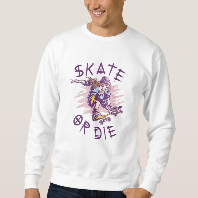 Sudadera Patinar o morir Chica de Skateboarder (Anverso)
