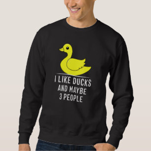 Sudadera Pato Cuerdo - Me Gustan Los Patos Y Tal Vez 3 Pers