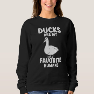 Sudadera Pato Los patos son mis humanos favoritos Pato