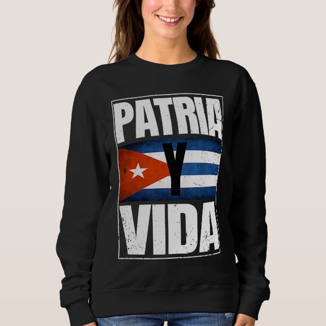 Sudadera Patria Cuba Y Vida Freedom Movement Cuban Flag (Anverso)