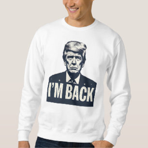 Sudadera Patriótico de 'I'M BACK' de Trump 2024 -
