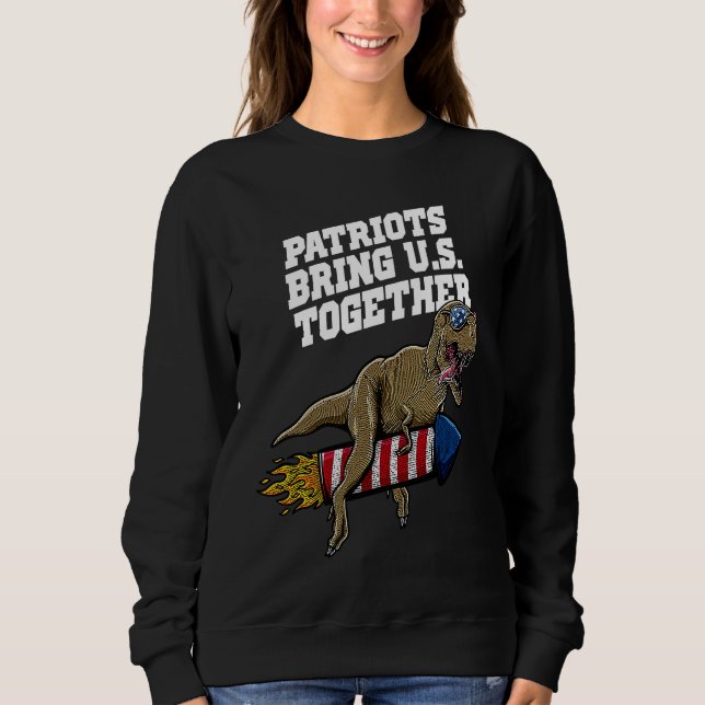 Sudadera Patriots Bring US Together 4th of July Independenc (Anverso)