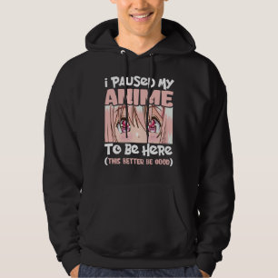 Sudadera Pausar Mi Anime Para Estar Aquí Animación Japonesa