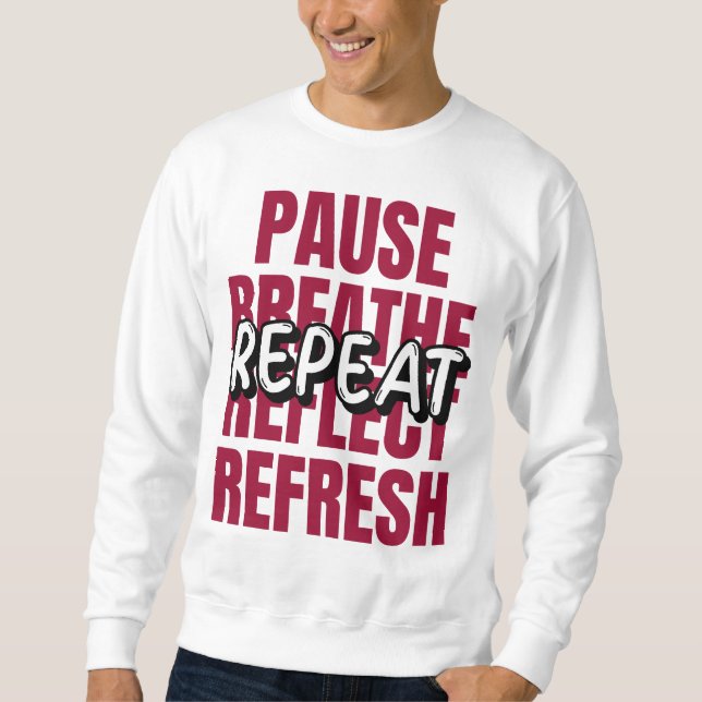Sudadera Pause. Breathe. Reflect. Refresh. Repeat. (Anverso)