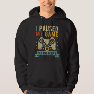 Sudadera Pausé mi juego para estar aquí Humor divertido de 