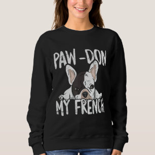 Sudadera Paw Don My French Pun Por Un Propietario Francés