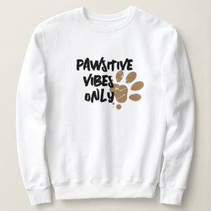 Sudadera Pawstive Vibes Sweatshirt: Diseño de la pintura Ma