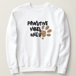 Sudadera Pawstive Vibes Sweatshirt - Personalizado Paw Hood