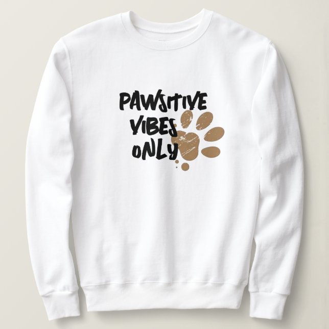 Sudadera Pawstive Vibes Sweatshirt - Personalizado Paw Hood (Anverso del diseño)