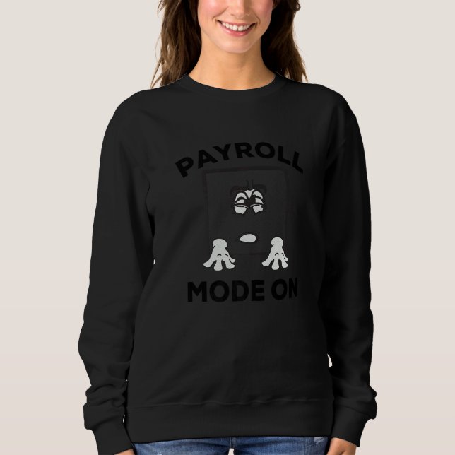 Sudadera Payroll Specialist Week Payroll Mode On Building B (Anverso)