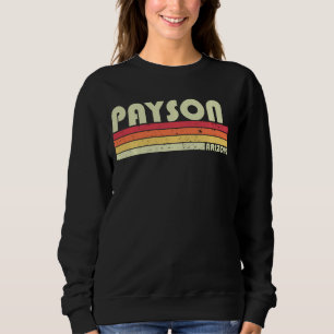 Sudadera Payson Az Arizona Funny City Home Roots Retro 70