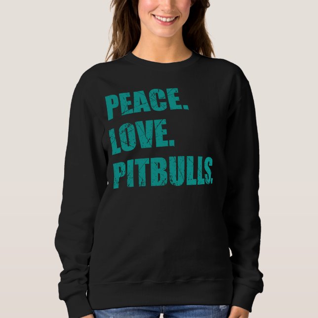 Sudadera Paz Amar Pitbulls Relajarse (Anverso)