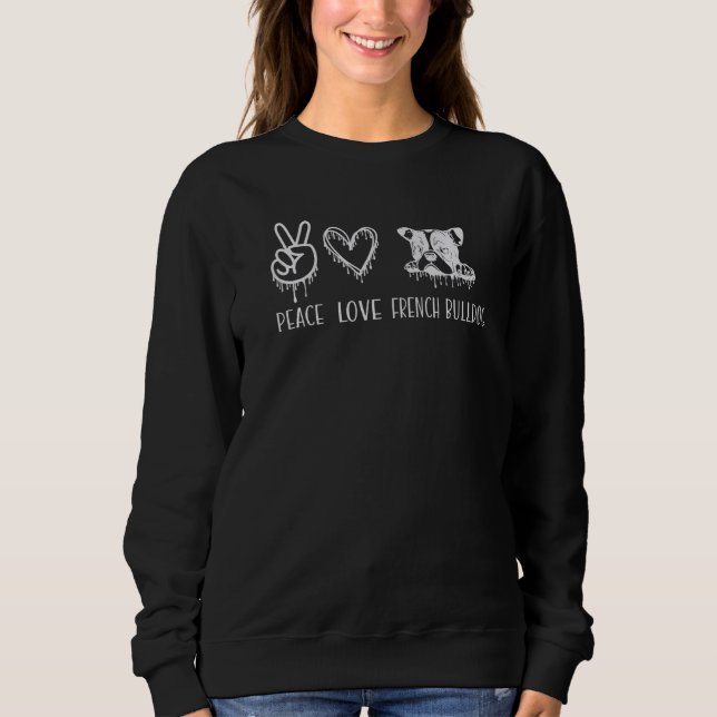 Sudadera Paz Amor Bulldog Francés Frenchie   (Anverso)