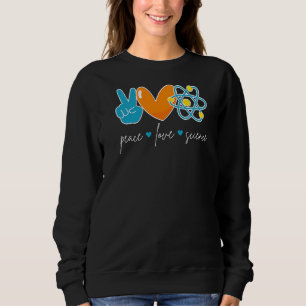 Sudadera Paz Amor Ciencia Química Biología Física Teac