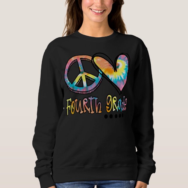 Sudadera Paz Amor Cuarto Grado Tye Primer Día De Scho (Anverso)