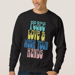 Sudadera Paz Retro Amor y Lávate Las Manos Lavando La Mano