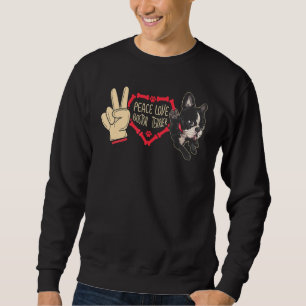 Sudadera Peace Love Boston Terrier Boston Terrier Boston Pe