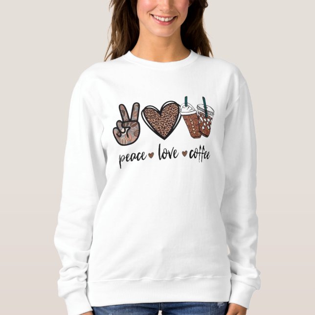 Sudadera Peace. Love. Coffee. (Anverso)