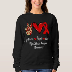 Sudadera Peace Love Cure Alta Presión Arterial Roja Ribbon