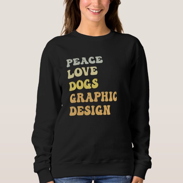 Sudadera Peace Love Dogs Graphic  Retro (Anverso)
