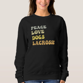 Sudadera Peace Love Dogs Lacrosse   Retro