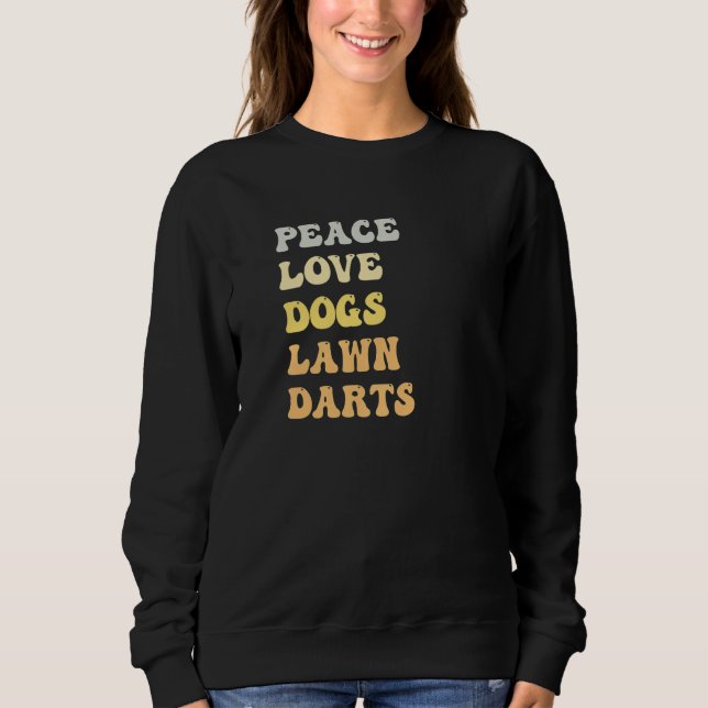 Sudadera Peace Love Dogs Lawn Darts  Retro (Anverso)