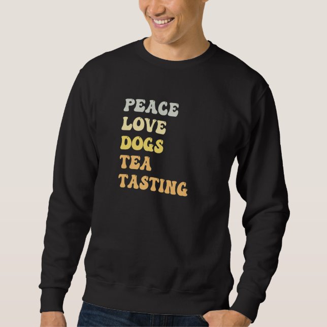 Sudadera Peace Love Dogs Tea Tasting  Retro (Anverso)