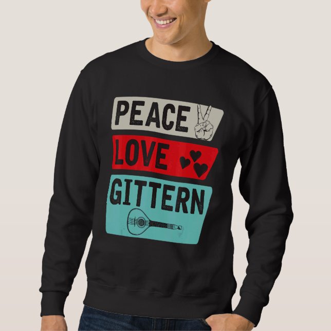 Sudadera Peace Love Gittern Musical Instrument Gittern Play (Anverso)