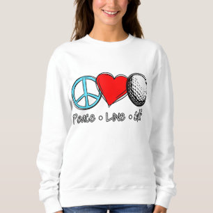 Sudadera Peace Love Golf diciendo para los golfistas