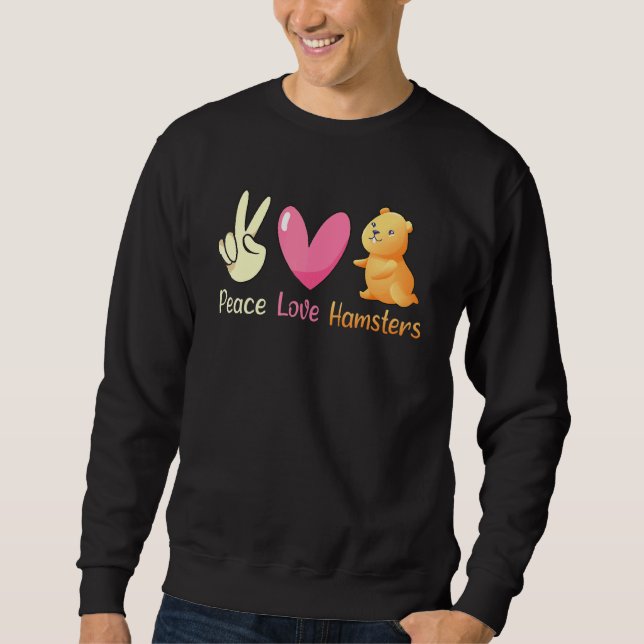 Sudadera Peace Love Hamsters Cute Hamster (Anverso)