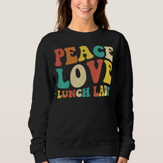 Sudadera peace love lunch lady retro groovy lunch lady Back (Anverso)